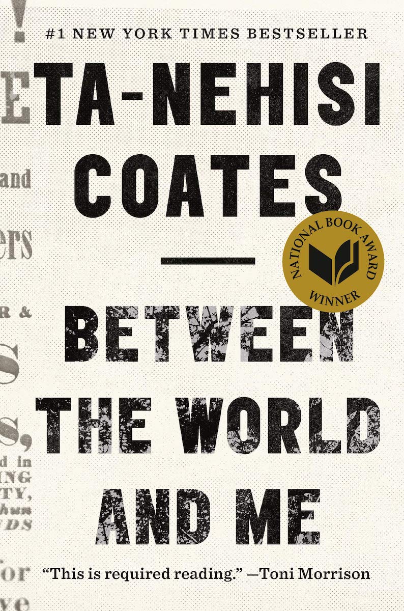 Between the World and Me by Ta-Nehisi Coates for feature in Seven of the best books to understand social justice