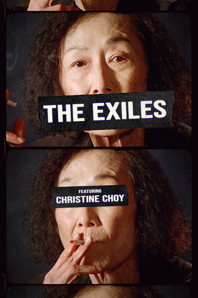 Poster for the film "The Exiles" which shows a Chinese woman in two pictures - one looking at the camera, a banner covering her mouth and another one smoking with a banner covering her eyes 