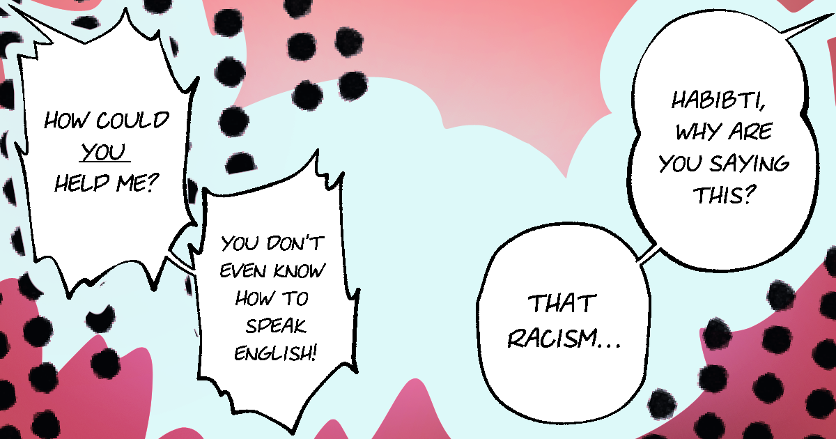 white speech bubbles with blue and pink background. Filled with several sentences for example "How could YOU help me" "you dont even know how to speak english" 